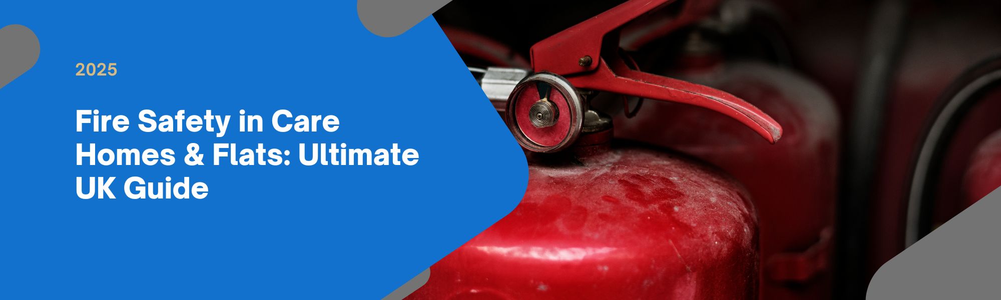 Fire Safety in Care Homes & Flats Your Ultimate UK Guide